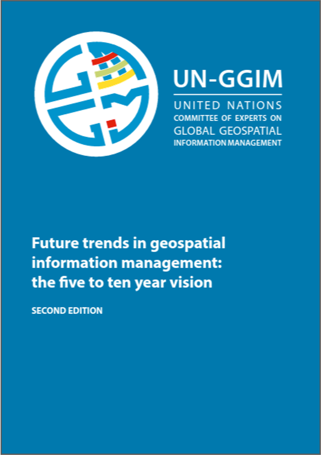 Future trends in geospatial information management: the five to ten year vision (2nd Edition)